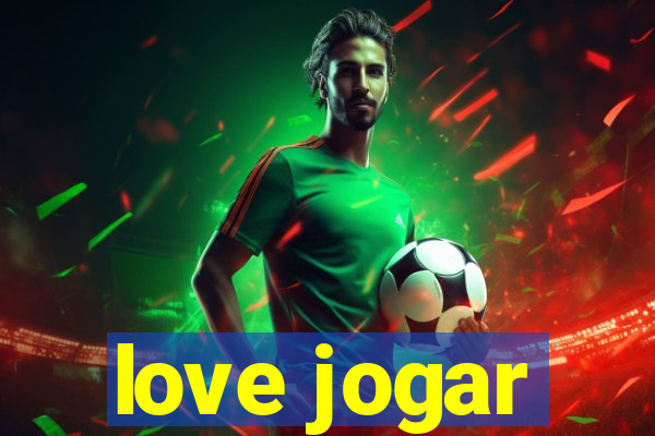 love jogar
